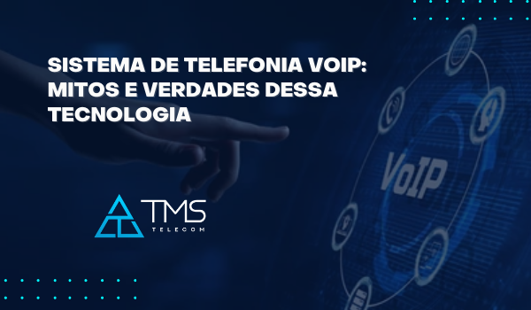 Telefonia VoIP: Mitos E Verdades Dessa Tecnologia.