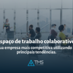 espaço de trabalho compartilhado.