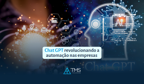 Descubra Como O Chat GPT Pode Revolucionar A Automação Nas Empresas